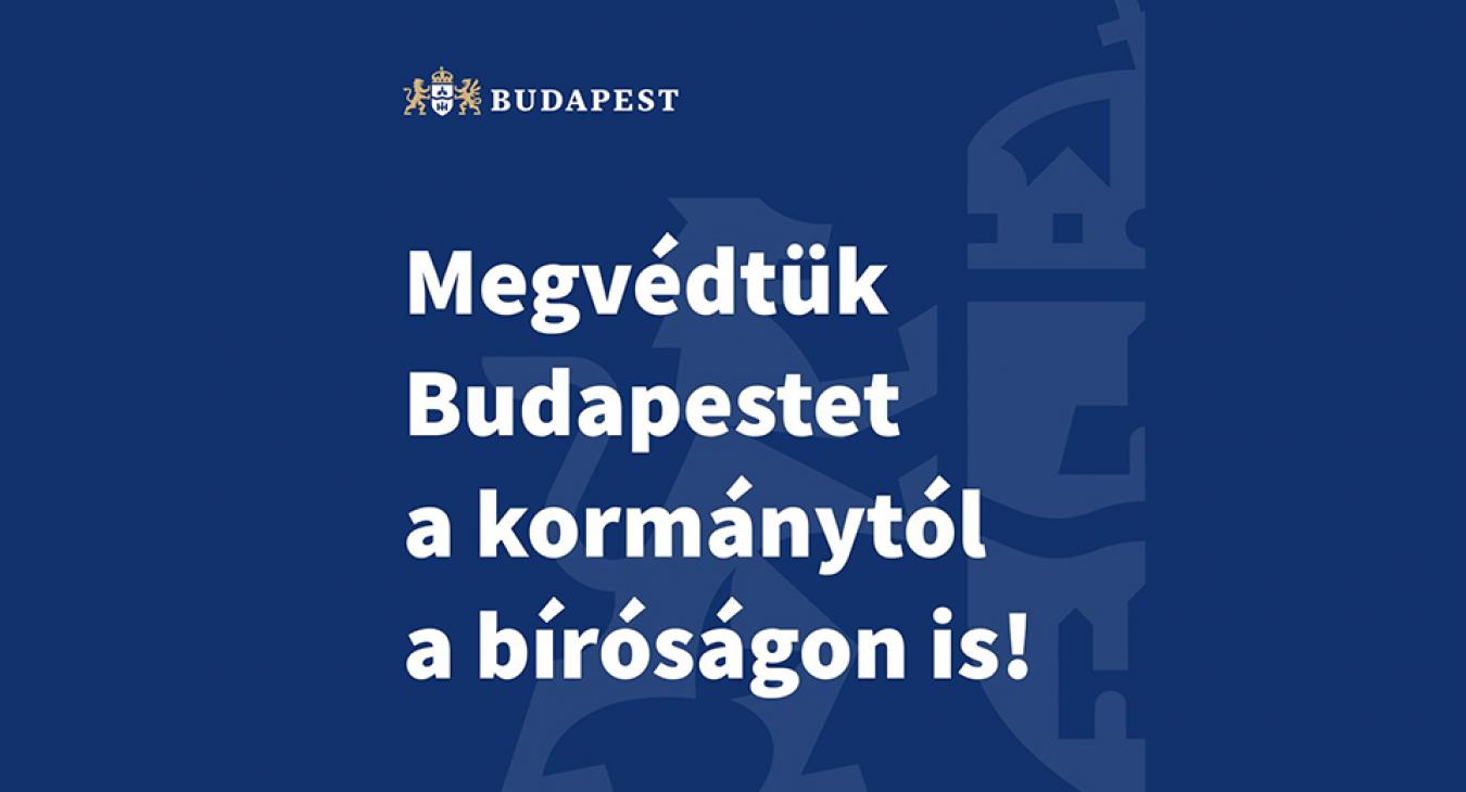 Döntött a bíróság: azonnali jogvédelmet kapott Budapest a kormánnyal szemben