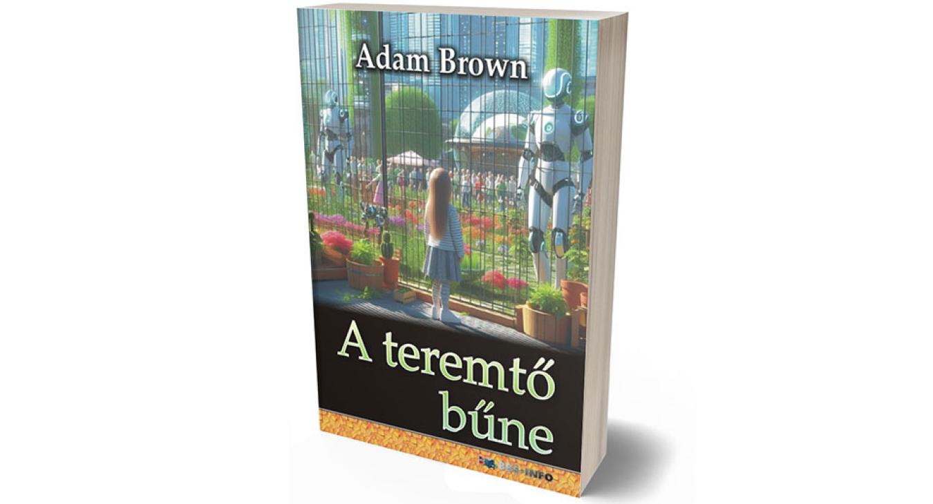 Adam Brown: A teremtő bűne