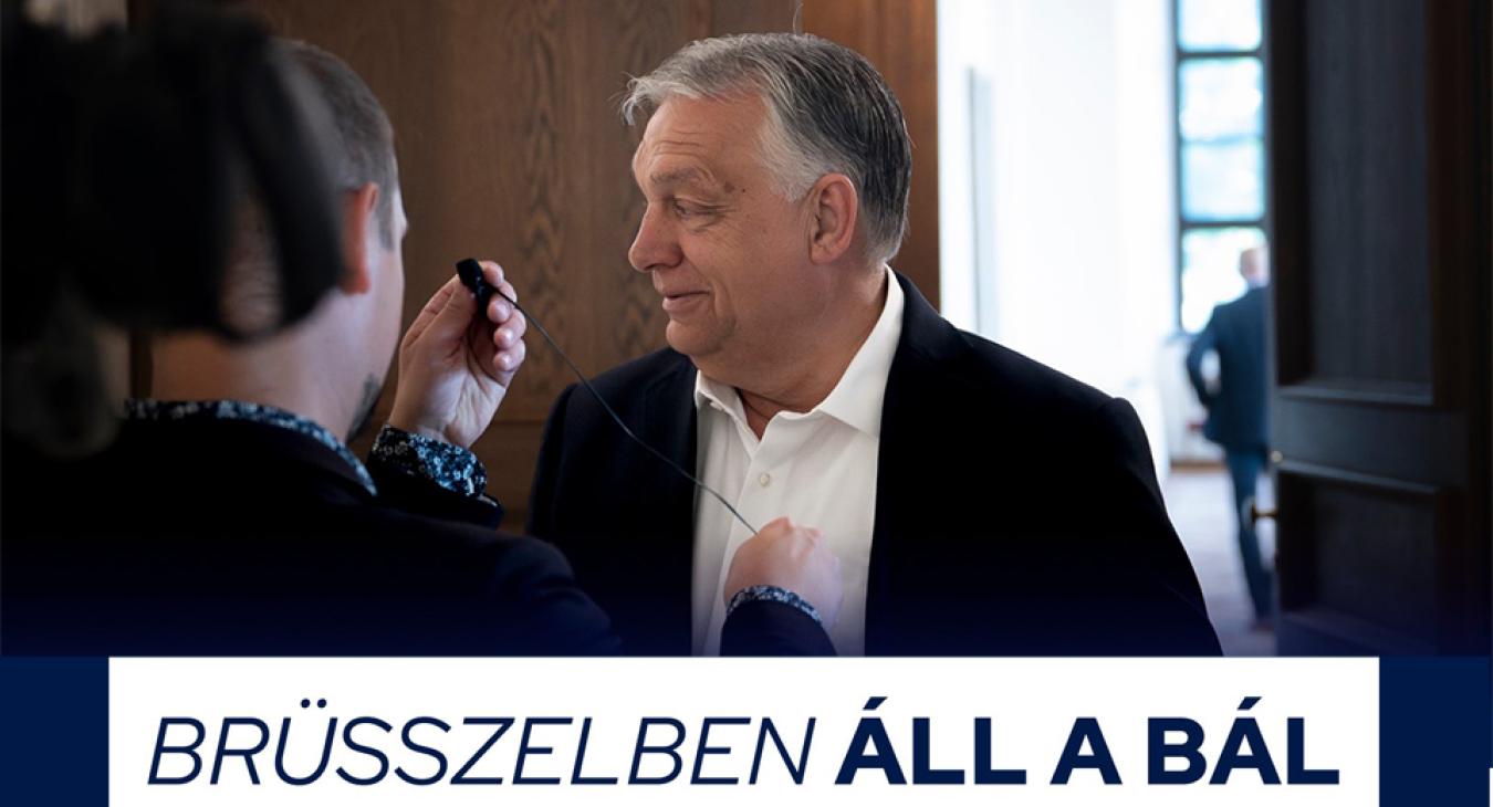 Orbán: Brüsszelben áll a bál, kitört a vihar! 